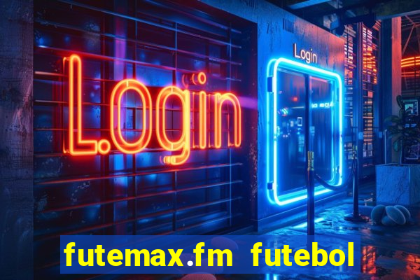 futemax.fm futebol ao vivo